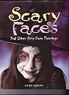 Scary Faces and Other Arty Face Paintings (Scary Faces and Other Arty Face Paintings)