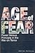 Age of Fear: Power Versus Principle in the War of Terror