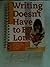 Writing Doesn't Have to Be Lonely by weinstein. (one of a kind books,2012) [Paperback]