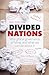 (Divided Nations: Why global governance is failing, and what we can do about it) [By: Goldin, Ian] [Mar, 2013]