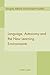 Language, Autonomy and the New Learning Environments by Allford Douglas Pachler Norbert (2007-04-13) Paperback