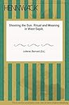 Shooting the Sun: Ritual and Meaning in the West Sepik (Smithsonian Series in Ethnographic Inquiry)