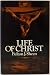 Life of Christ [Complete and Unabridged]
