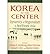 Korea at the Center: Dynamics of Regionalism in Northeast Asia (Paperback) - Common