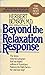Beyond the The Relaxation Response