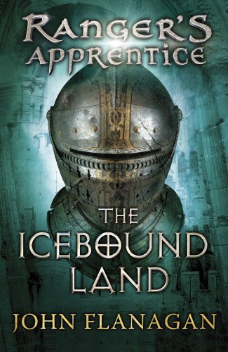 Ranger's Apprentice 3: The Icebound Land by John Flanagan
