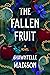The Fallen Fruit by Shawntelle Madison