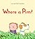 Where Is Pim? (Gecko Press Titles) by Lean Landstr?m (2015-03-01)