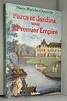 Parcs et jardins sous le Premier Empire: Reflets d'une société (French Edition)