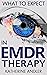 What to Expect in EMDR Therapy by Katherine Andler