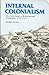 Internal Colonialism: The Celtic fringe in British national development, 1536-1966