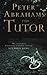 The Tutor by Peter Abrahams (2003-05-01)