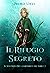 Il Rifugio Segreto: (Il Sentiero del Guardaboschi Vol. 5) (Italian Edition)