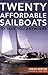 Twenty Affordable Sailboats...