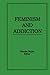 Feminism and Addiction (Jou...