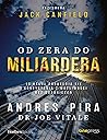 Od zera do miliardera: 18 reguł bogacenia się i korzystania z możliwości bez ograniczeń
