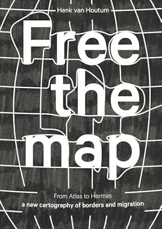 Free the Map: From Atlas to Hermes: A New Cartography of Borders and Migration
