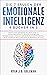 Die 7 Säulen der EMOTIONALE INTELLIGENZ: 4 BÜCHER IN 1 | Positives Denken: Selbstliebe & Führungskraft. Ausdrucksweise Verbessern: Kognitive ... Psychologie & Manipulation (German Edition)