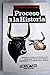 Proceso a la historia (Horizonte) (Spanish Edition)