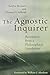 The Agnostic Inquirer: Revelation from a Philosophical Standpoint by Menssen, Sandra, Sullivan, Thomas D. (2007) Paperback