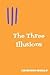 The Three Illusions