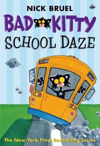 By Nick BruelBad Kitty School Daze[Paperback] January 7, 2014 (Unknown Binding)