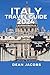 Italy Travel Guide 2024: ul...