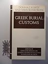 Greek burial customs, (Aspects of Greek and Roman life) Greek burial customs, (Aspects of Greek and Roman life)