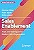 Sales Enablement: Tools and Techniques for Modern Sales Organization (Business Guides on the Go)