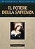 Il Potere Della Sapienza (I...