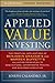 Applied Value Investing: The Practical Application of Benjamin Graham and Warren Buffett's Valuation Principles to Acquisitions, Catastrophe Pricing ... Execution (McGraw-Hill Finance & Investing) by Joseph Calandro Jr. 1st edition (2009) Hardcover