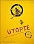 Utopie: La quête de la soci...
