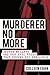 Murderer No More: Andrew Mallard and the Epic Fight that Proved His Innocence by Egan, Colleen (2010) Paperback