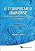 [(A Computable Universe: Understanding and Exploring Nature as Computation )] [Author: Hector Zenil] [Dec-2012]