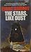 The Stars, Like Dust