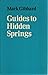 Guides to Hidden Springs: History of Christian Spirituality Through the Lives of Some of Its Witnesses