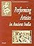 Performing Artistes in Ancient India (New Vistas in Indian Performing Arts) (New Vistas in Indian Performing Arts)