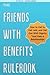 The Friends with Benefits R...