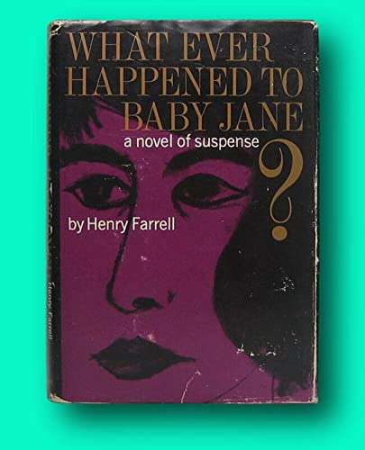 Rare Henry FARRELL / Whatever Happened to Baby Jane? Signed 1st Edition 1960 [Hardcover] FARRELL, Henry