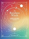 The Rainbow Witch...