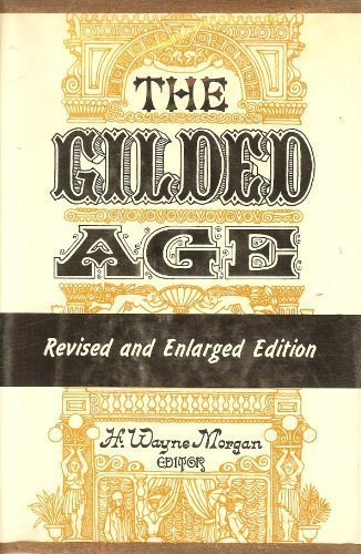 The gilded age by H. Wayne Morgan (1970-05-03)