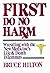 First Do No Harm by Bruce Hilton (1991-01-01)