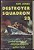 Destroyer Squadron 23, Combat Exploits of Arleigh Burke's Gallant Force by Ken Jones (1959-08-01)