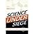 Science Under Siege: Defending Science, Exposing Pseudoscience by Unknown [Prometheus Books, 2009] (Paperback) [Paperback]