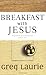 Breakfast With Jesus