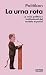 La urna rota / The broken urn: La crisis polÃ‚¨Ã‚ªtica e institucional del modelo espa?ol / The Political and Institutional Crisis of the Spanish Model by Jorge Galindo (2014-10-08)