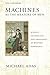 Machines as the Measure of Men: Science, Technology, and Ideologies of Western Dominance (Cornell Studies in Comparative History) by Michael Adas(2015-01-09)