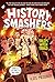 History Smashers by Kate Messner