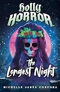 Holly Horror: The Longest Night (Holly Horror, #2)