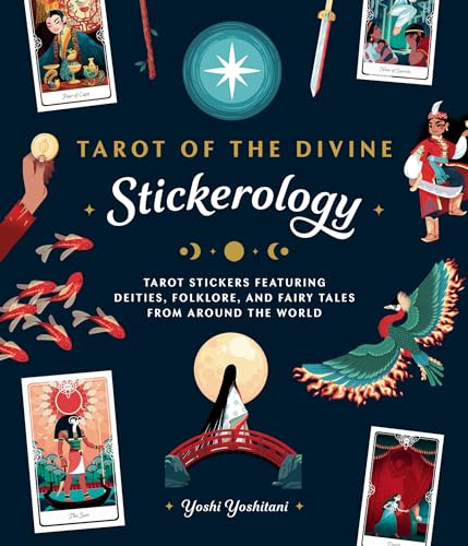 Tarot of the Divine Stickerology: Tarot Stickers Featuring Deities, Folklore, and Fairy Tales from Around the World: Tarot stickers for journals, water bottles, laptops, planners, and more (Paperback)
